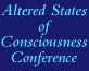 Altered States of Consciousness Conference